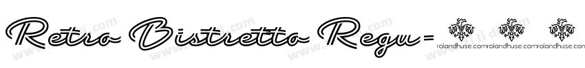 Retro Bistretto Regu字体转换